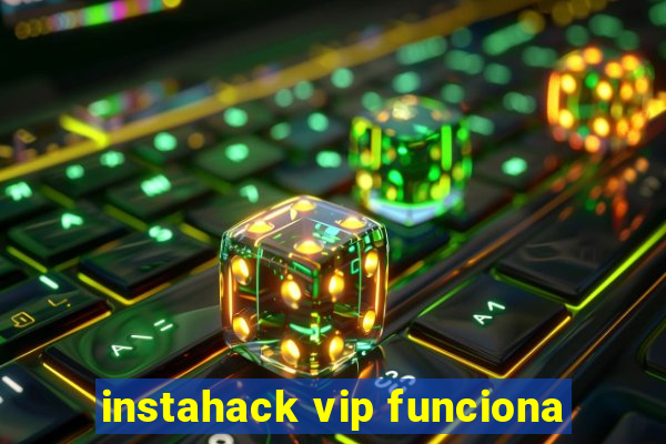 instahack vip funciona